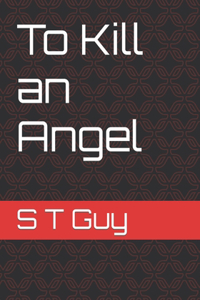 To Kill an Angel