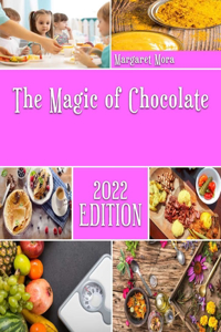 Magic of Chocolate: The most complete book on Chocolates