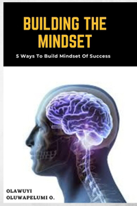 Building the Mindset