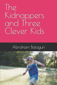 Kidnappers and Three Clever Kids