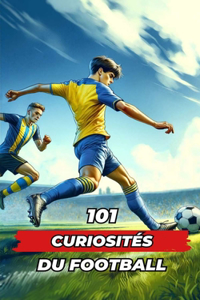101 Curiosités Du Football