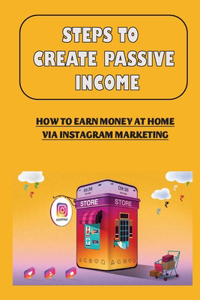 Steps To Create Passive Income