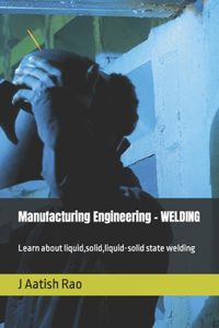 Manufacturing Engineering - WELDING