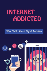 Internet Addicted