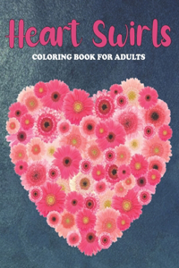 Heart Swirls Coloring Book For Adults