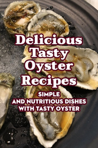 Delicious Tasty Oyster Recipes