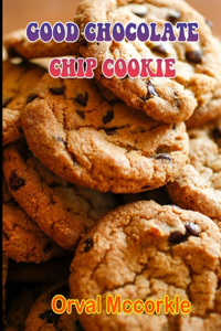 Good Chocolate Chip Cookie
