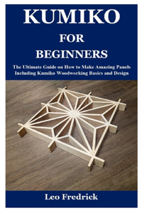 Kumiko for Beginners