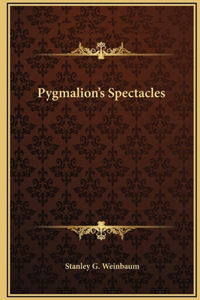 Pygmalion's Spectacles (Annotated)