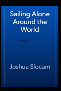 Sailing Alone Around the World Annotated