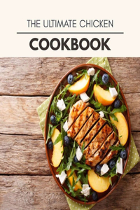 The Ultimate Chicken Cookbook