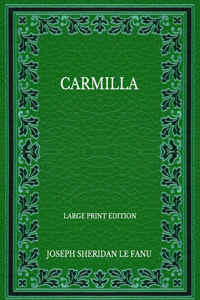 Carmilla - Large Print Edition