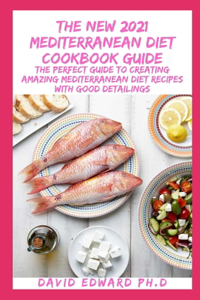 The New 2021 Mediterranean Diet Cookbook Guide