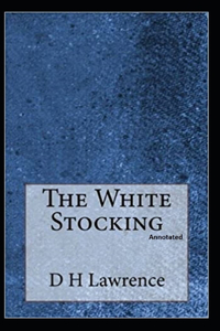 The White Stocking [Annotated]