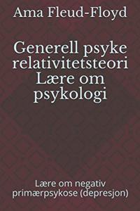 Generell psyke relativitetsteori Lære om psykologi