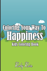 Coloring Your Way To Happiness