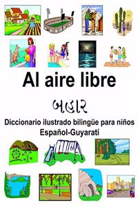 Español-Guyaratí Al aire libre Diccionario ilustrado bilingüe para niños