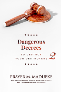 Dangerous Decrees to Destroy Your Destroyers