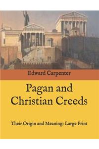 Pagan and Christian Creeds