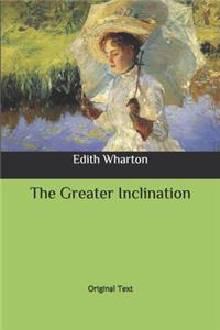 The Greater Inclination