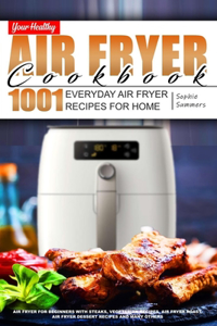 Your Healthy Air Fryer Cookbook