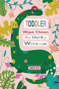 Toddler Wipe Clean Activity Workbook: Trace Alphabet, Shapes, Numbers 1-15, Pre-Writing, Line Tracing, Coloring Page for Ages 2-5.