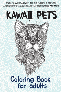 Kawaii Pets - Coloring Book for adults - Beagles, American Wirehair, Old English Sheepdogs, American Ringtail, Black and Tan Coonhounds, and more