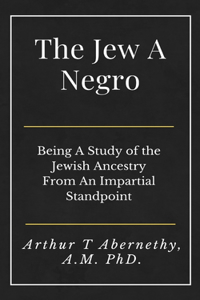 The Jew A Negro