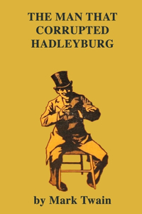 The Man That Corrupted Hadleyburg