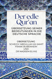 Der edle Qur'an - Übersetzung seiner Bedeutungen in die deutsche Sprache