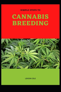 Simple Steps to Cannabis Breeding