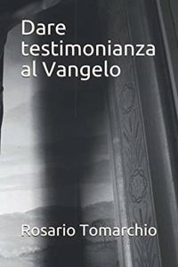 Dare testimonianza al Vangelo