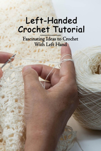 Left-Handed Crochet Tutorial