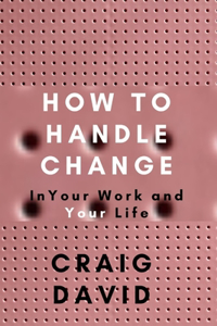 How to Handle Change