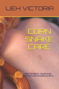 Corn Snake Care