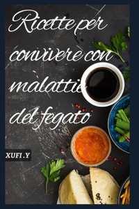 Ricette per convivere con malattie del fegato