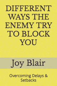 Different Ways the Enemy Try to Block You