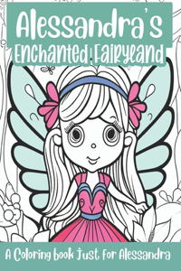 Alessandra's Enchanted Fairyland Personalized Coloring Book