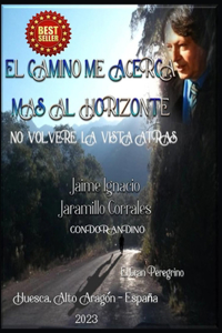 El Camino Me Acerca Más Al Horizonte