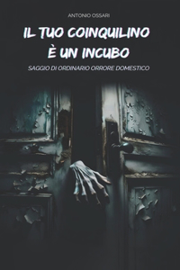 Il tuo coinquilino è un incubo