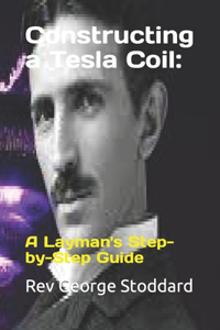 Constructing a Tesla Coil