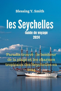 les Seychelles Guide de voyage 2024