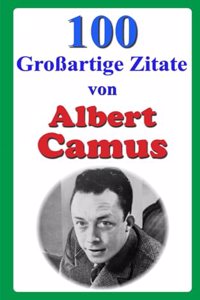 100 Großartige Zitate von Albert Camus