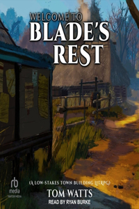 Welcome to Blade's Rest