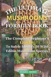 Ultimate Mushrooms Foraging Book