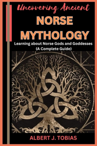 Uncovering Ancient Norse Mythology