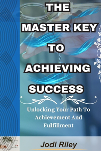 Master Key to Achieving Success