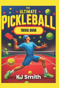 Ultimate Pickleball Trivia Book