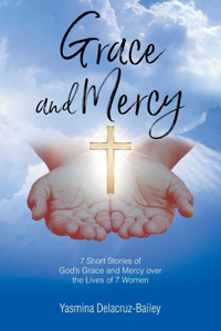 GRACE and MERCY