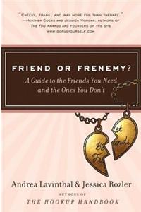 Friend or Frenemy?